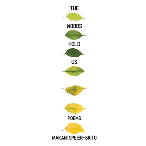 The Woods Hold Us - Paperback