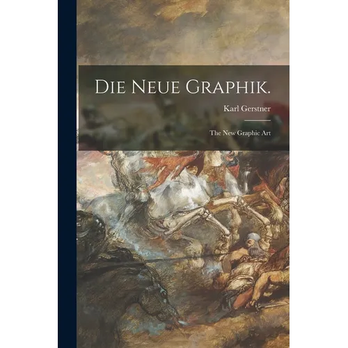 Die Neue Graphik.: the New Graphic Art - Paperback