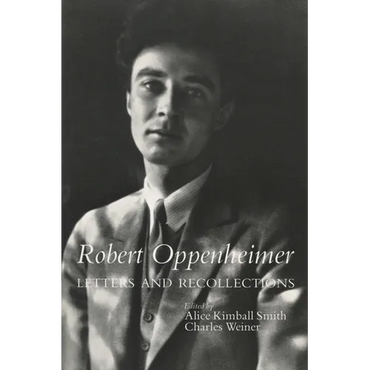 Robert Oppenheimer: Letters and Recollections - Paperback