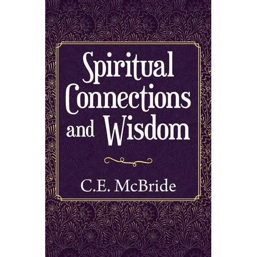 Spiritual Connections and Wisdom - Paperback