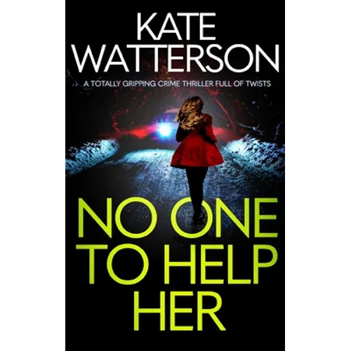 NO ONE TO HELP HER a totally gripping crime thriller full of twists - Paperback