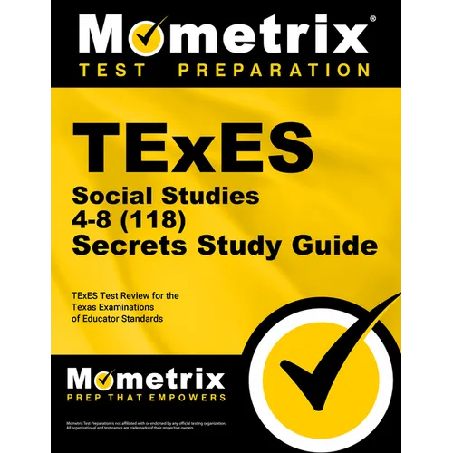 TExES Social Studies 4-8 (118) Secrets Study Guide: TExES Test Review for the Texas Examinations of Educator Standards - Paperback