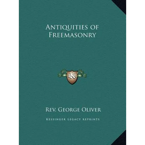 Antiquities of Freemasonry - Hardcover
