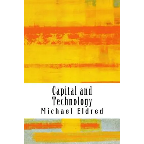 Capital and Technology: Marx and Heidegger - Paperback
