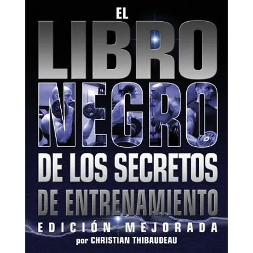 El Libro Negro de los Secretos de Entrenamiento: Edicion Mejorada - Paperback