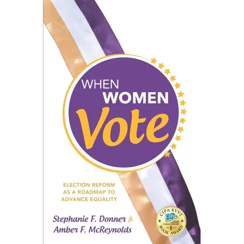 When Women Vote: Election Reform as a Roadmap to Advance Equality - Paperback