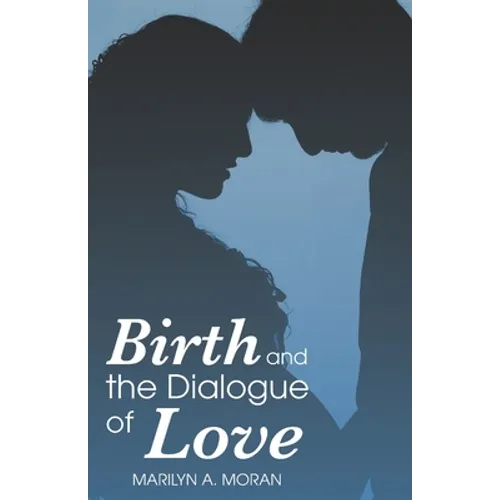 Birth and the Dialogue of Love - Paperback