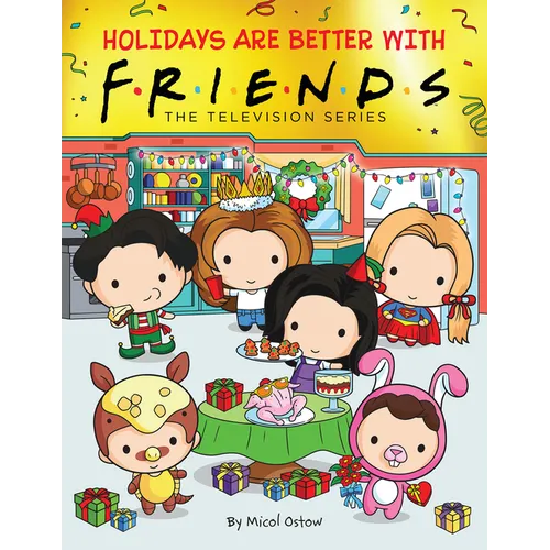 Holidays Are Better with Friends (Friends Picture Book) - Hardcover