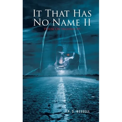 It That Has No Name II: House On Highway 89 - Paperback