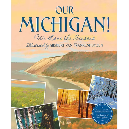 Our Michigan!: We Love the Seasons - Hardcover