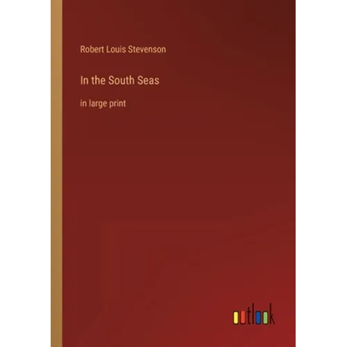 In the South Seas: in large print - Paperback