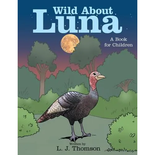 Wild About Luna: A Book for Children - Paperback