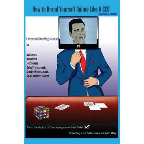 How to Brand Yourself Online Like A CEO: A Personal Branding Manual for Anyone Serious About Their Career - Paperback