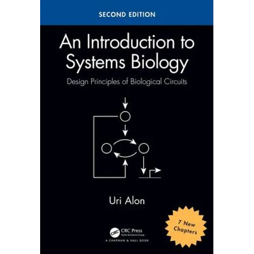 An Introduction to Systems Biology: Design Principles of Biological Circuits - Paperback