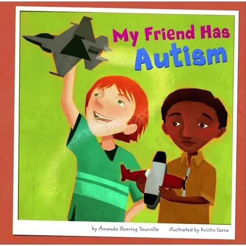 My Friend Has Autism - Hardcover