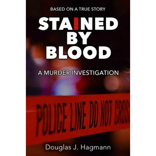 Stained By Blood: A Murder Investigation - Paperback