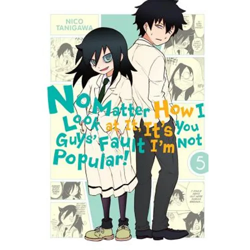 No Matter How I Look at It, It's You Guys' Fault I'm Not Popular!, Vol. 5: Volume 5 - Paperback