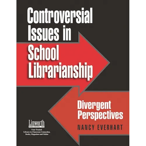 Controversial Issues in School Librarianship: Divergent Perspectives - Paperback