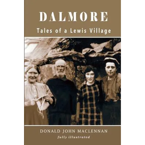 Dalmore - Tales of a Lewis Village - Paperback