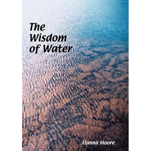 The Wisdom of Water - Paperback