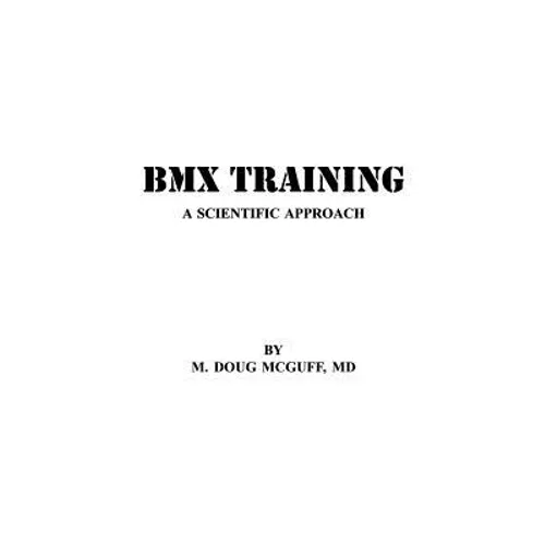 BMX Training: A Scientific Approach - Paperback