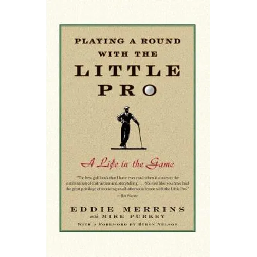 Playing a Round with the Little Pro: A Life in the Game - Paperback