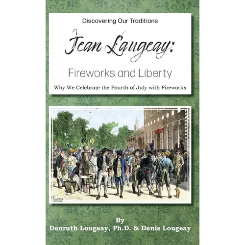 Jean Laugeay: Fireworks and Liberty - Hardcover