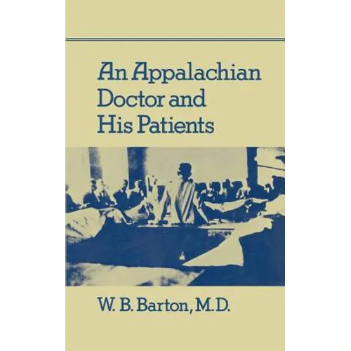 An Appalachian Doctor and His Patients - Paperback