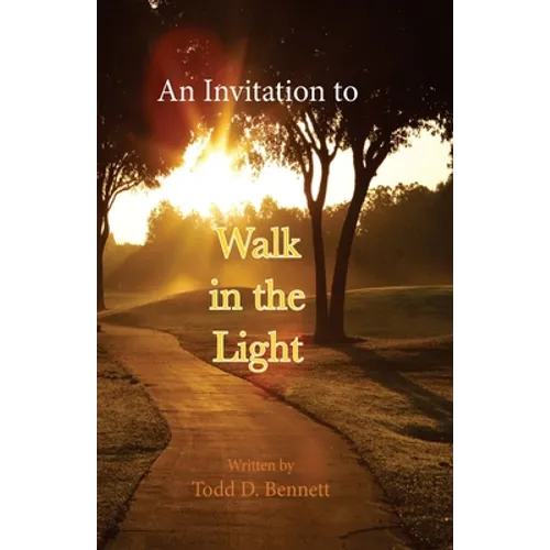 An Invitation to Walk in the Light - Paperback