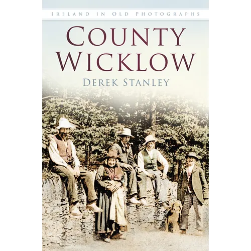 County Wicklow in Old Photographs - Paperback