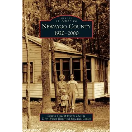 Newaygo County: 1920-2000 - Hardcover