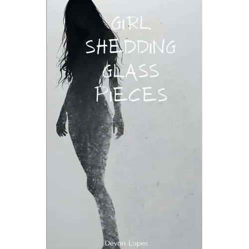 Girl Shedding Glass Pieces - Paperback