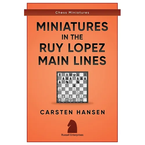 Miniatures in the Ruy Lopez: Main Lines - Paperback
