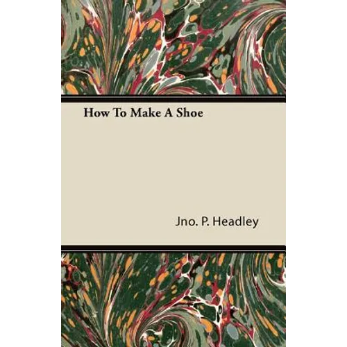 How To Make A Shoe - Paperback