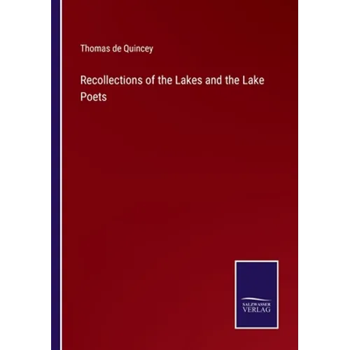 Recollections of the Lakes and the Lake Poets - Paperback