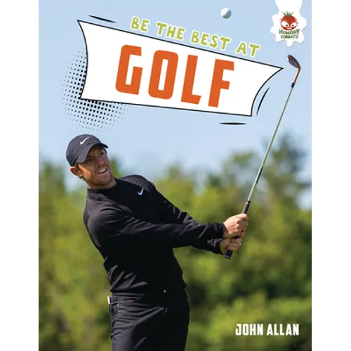 Be the Best at Golf - Library Binding