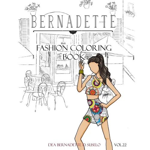 BERNADETTE Fashion Coloring Book Vol.22: Crazy Prints - Paperback