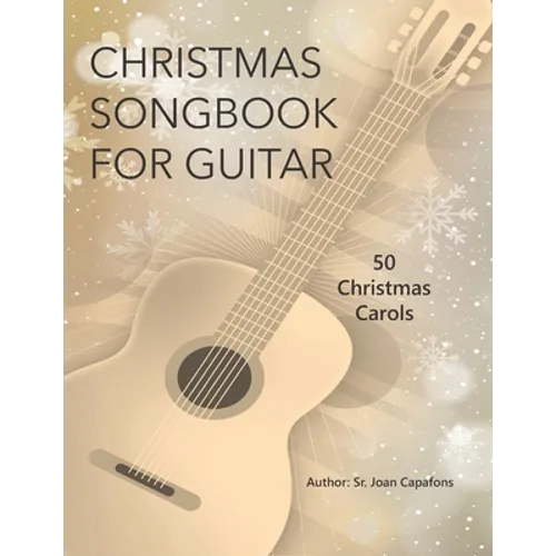 Guitar Christmas Songbook 50 Christmas Carols - Paperback