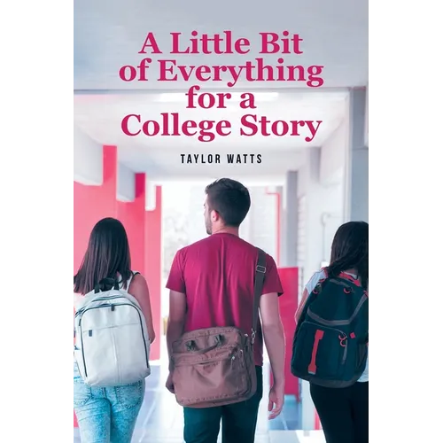 A Little Bit of Everything for a College Story - Paperback
