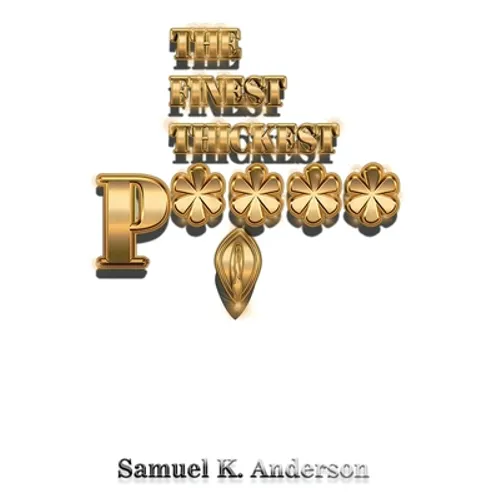 The FINEST THICKEST P**** - Paperback
