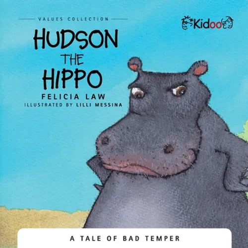 Hudson The Hippo: A Tale of over indulgence - Paperback