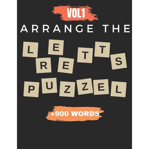 Arrange The Letter Puzzel Vol1 +900 words: Word scramble puzzle game books 2021 with solution for adult - Paperback