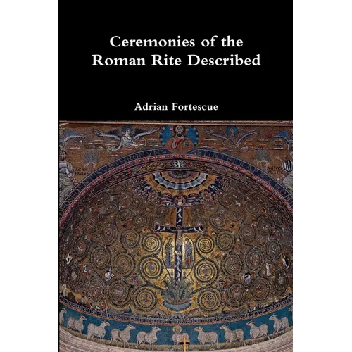 Ceremonies of the Roman Rite Described - Paperback