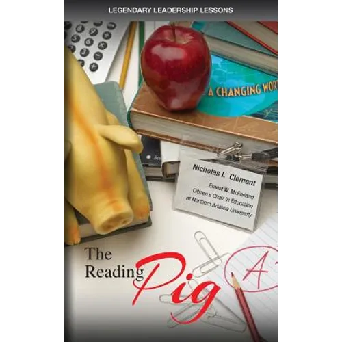 Legendary Leadership Lessons: The Reading Pig - Paperback