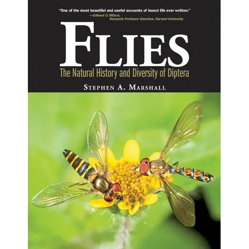 Flies: The Natural History & Diversity of Diptera - Hardcover