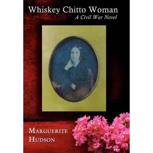 Whiskey Chitto Woman - Hardcover