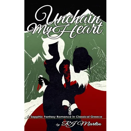 Unchain my Heart: A Fantasy Lesbian Romance in Classical Greece - Paperback
