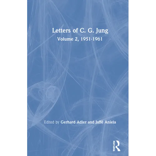 Letters of C. G. Jung: Volume 2, 1951-1961 - Hardcover