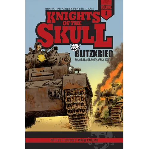 Knights of the Skull, Vol. 1: Germany's Panzer Forces in Wwii, Blitzkrieg: Poland, France, North Africa, 1939-41 - Paperback