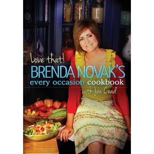 Love That! Brenda Novak's Every Occasion Cookbook with Jan Coad: (All Proceeds to Diabetes Research) - Paperback